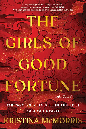 The Girls of Good Fortune by Kristina McMorris