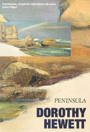 Peninsula by Dorothy Hewett