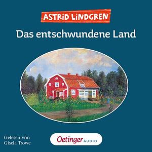 Das entschwundene Land by Astrid Lindgren