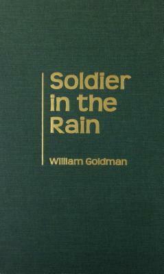 Soldier in the Rain by William Goldman