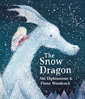 The Snow Dragon by Abi Elphinstone