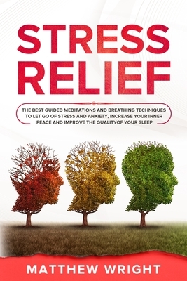 Stress Relief by Matthew Wright