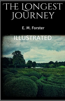 The Longest Journey Illustrated by E.M. Forster