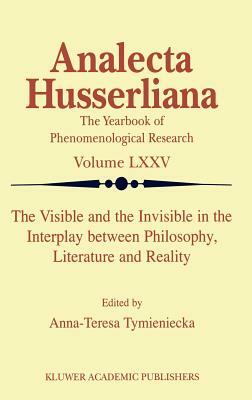 The Visible and the Invisible in the Interplay Between Philosophy, Literature and Reality by 