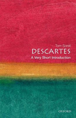 Descartes: A Very Short Introduction by Tom Sorell
