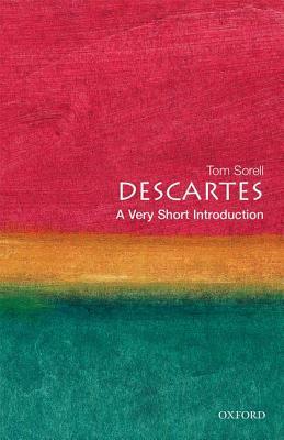 Descartes: A Very Short Introduction by Tom Sorell