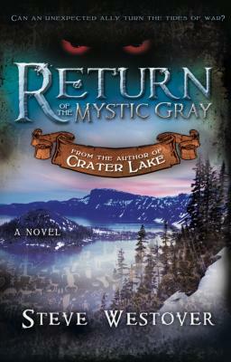 Return of the Mystic Gray by Steve Westover