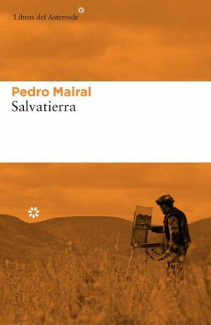 Salvatierra by Pedro Mairal