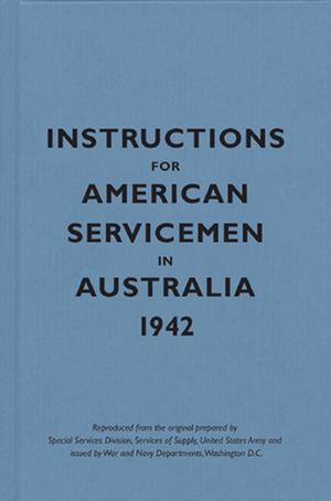 Instructions for American Servicemen in Australia, 1942 by Bodleian Library