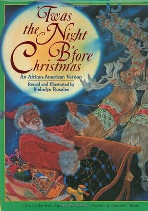Twas the Night B'Fore Christmas: An African-American Version by Melodye Benson Rosales, Clement C. Moore