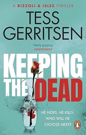 Keeping The Dead by Tess Gerritsen