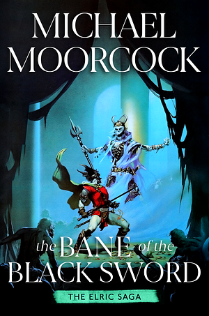 The Bane of the Black Sword by Michael Moorcock