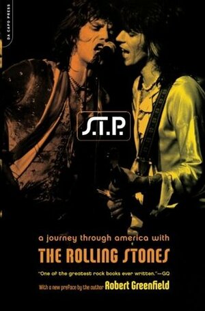 S.T.P., a journey through America with The Rolling Stones by Robert Greenfield