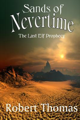 Sands of Nevertime by Robert Thomas