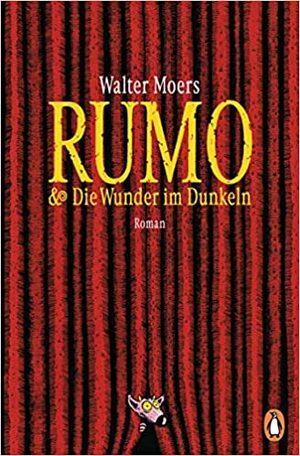 Rumo & Die Wunder im Dunkeln by Walter Moers