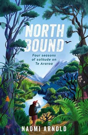 North Bound  by Naomi Arnold