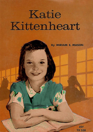 Katie Kittenheart by Miriam E. Mason, Charles Geer