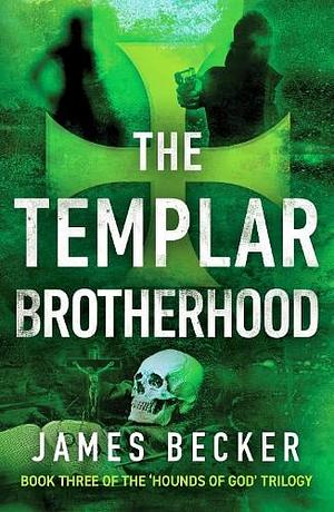 The Templar Brotherhood by James Becker