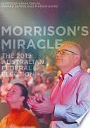 Morrison's Miracle: The 2019 Australian Federal Election by Marian Simms, Marian Sawer, Anika Gauja