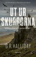 Ut ur skuggorna by G.R. Halliday