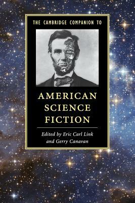 The Cambridge Companion to American Science Fiction by 