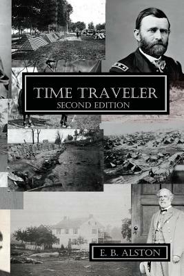 Time Traveler: Second Edition by E. B. Alston