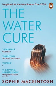 The Water Cure by Sophie Mackintosh