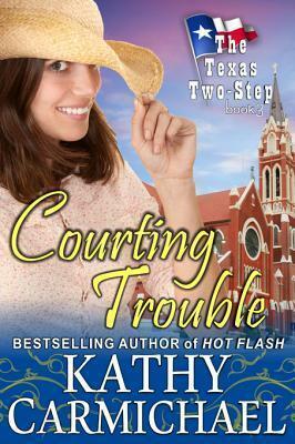 Courting Trouble by Kathy Carmichael