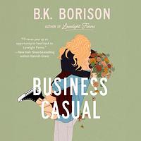 Business Casual by B.K. Borison