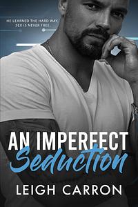 An Imperfect Seduction by Leigh Carron, Leigh Carron