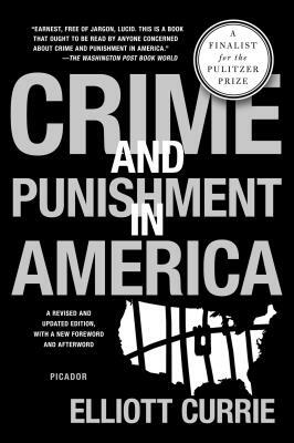 Crime and Punishment in America by Elliott Currie