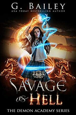 Savage As Hell by G. Bailey