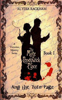 The Mute of Pendywick Place: And the Torn Page by Alydia Rackham