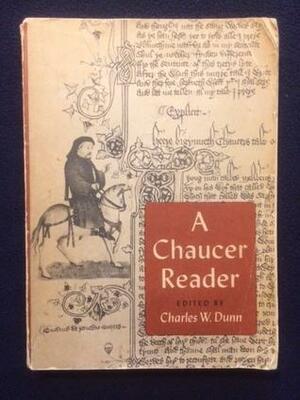 A Chaucer Reader by Charles W. Dunn