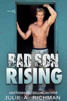 Bad Son Rising by Julie A. Richman