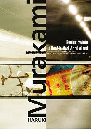 Koniec Świata i Hard-boiled Wonderland by Haruki Murakami, Muza SA.