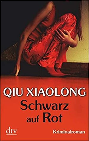 Schwarz auf Rot by Qiu Xiaolong