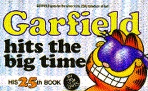 Garfield Hits the Big Time by Jim Davis