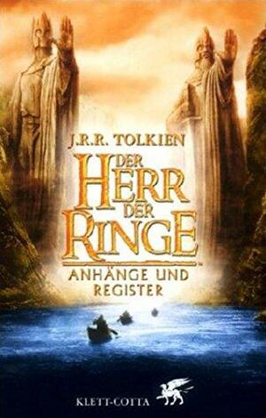 Der Herr Der Ringe. Anhänge Und Register by Wolfgang Krege, J.R.R. Tolkien