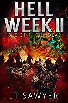 Hell Week II: Isle of the Undead by J.T. Sawyer