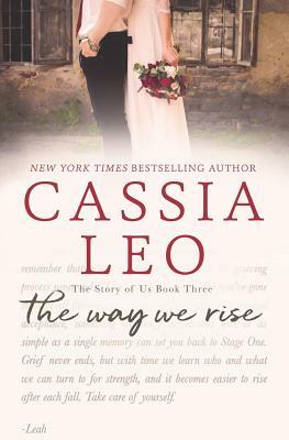 The Way We Rise by Cassia Leo