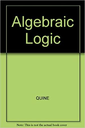Algebraic Logic and Predicate Functors by Willard Van Orman Quine