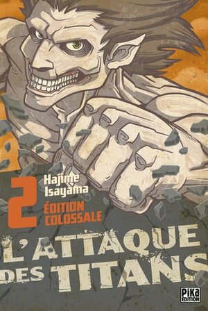 L'Attaque des Titans Edition Colossale T02 by Hajime Isayama