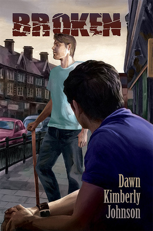 Broken by Dawn Kimberly Johnson