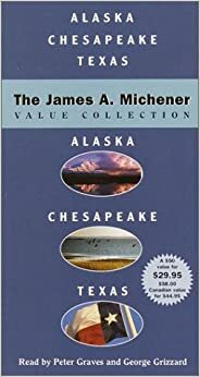Alaska/Texas/Chesapeake by Peter Graves, George Grizzard, James A. Michener