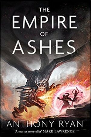 The Empire of Ashes by Anthony Ryan