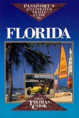 Florida: Passport's Illustrated Travel Guide by Thomas Cook Publishing, Doreen T. Wilkie