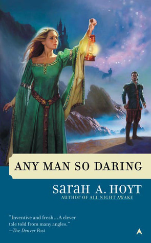 Any Man So Daring by Sarah A. Hoyt