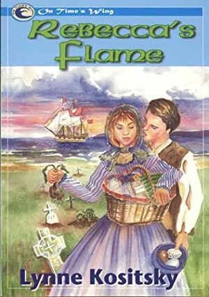 Rebecca's Flame by Lynne Kositsky