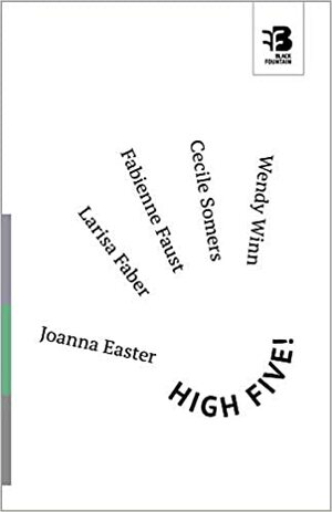 HIGH FIVE! by Fabienne Faust, Wendy Winn, Joanna Easter, Larisa Faber, Cecile Somers